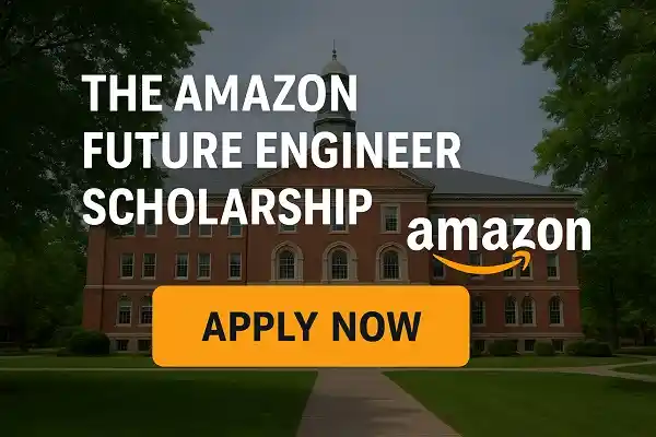 The Amazon Future Engineer Scholarship 2026 (Worth: $40,000)