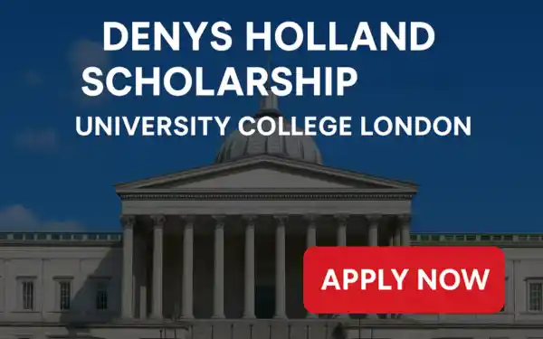 Denys Holland Scholarship 2026 | University College London