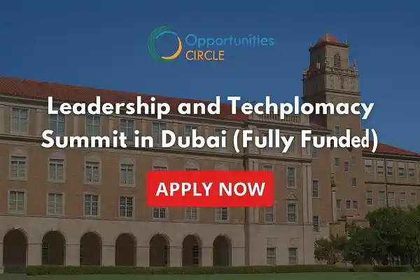 Leadership and Techplomacy Summit in Dubai (Fully Funded)
