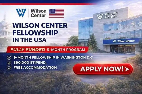 Wilson Center Fellowship in USA (Fully Funded)