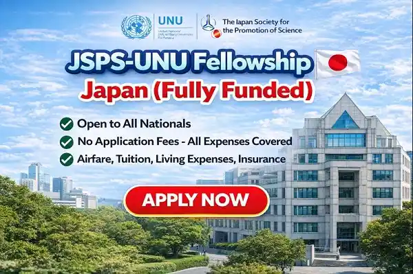 JSPS-UNU Fellowship 2026 in Japan (Fully Funded)