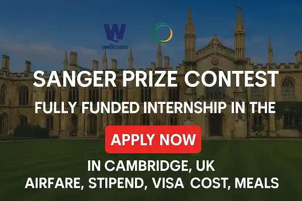 Sanger Prize Competition (Fully Funded Internship in UK)