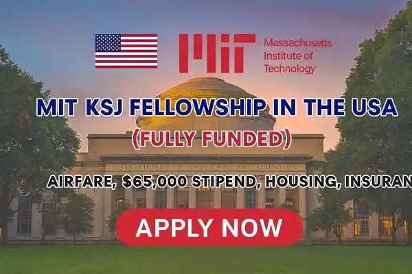 MIT KSJ Fellowship in USA (Fully Funded)