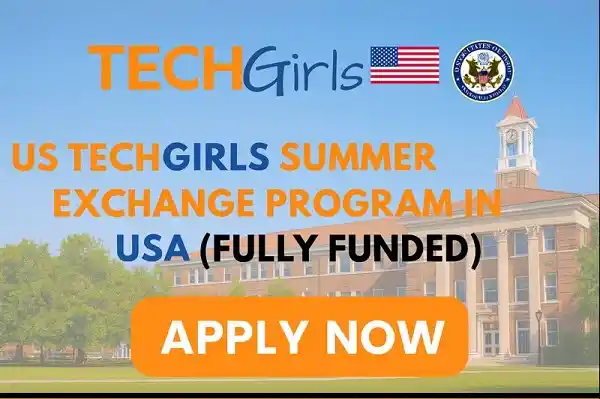 US TechGirls Summer Exchange Program (Fully Funded)