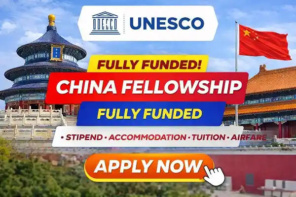 UNESCO China Fellowship 2026 (Fully Funded)