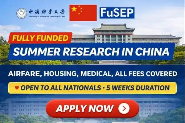 FuSEP Summer Research Program in China (Fully Funded)