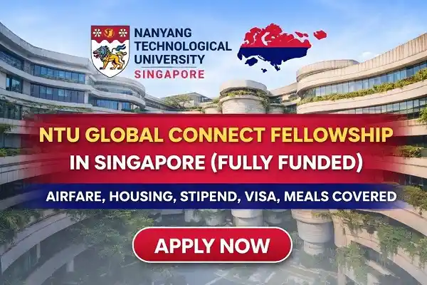 NTU Global Connect Fellowship Singapore (Fully Funded)