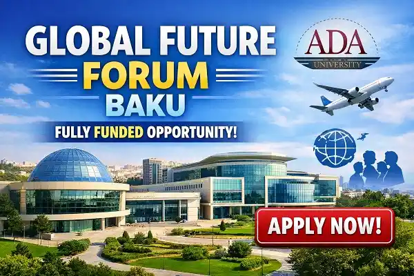 Global Future Forum Baku (Fully Funded)
