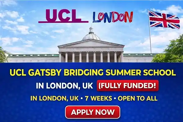 UCL Gatsby Bridging Summer School in UK (Fully Funded)