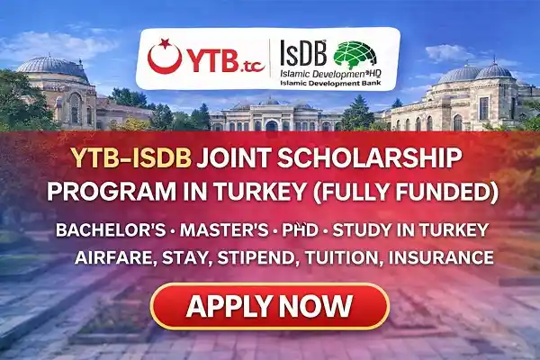 YTB-IsDB Joint Scholarship in Turkey (Fully Funded)